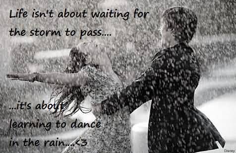 Dance In Rain Quotes Meme Image 10