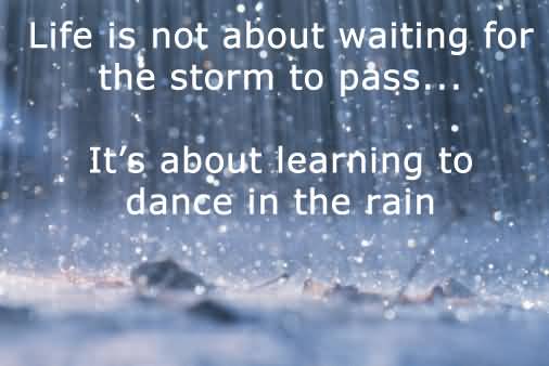 Dance In Rain Quotes Meme Image 12