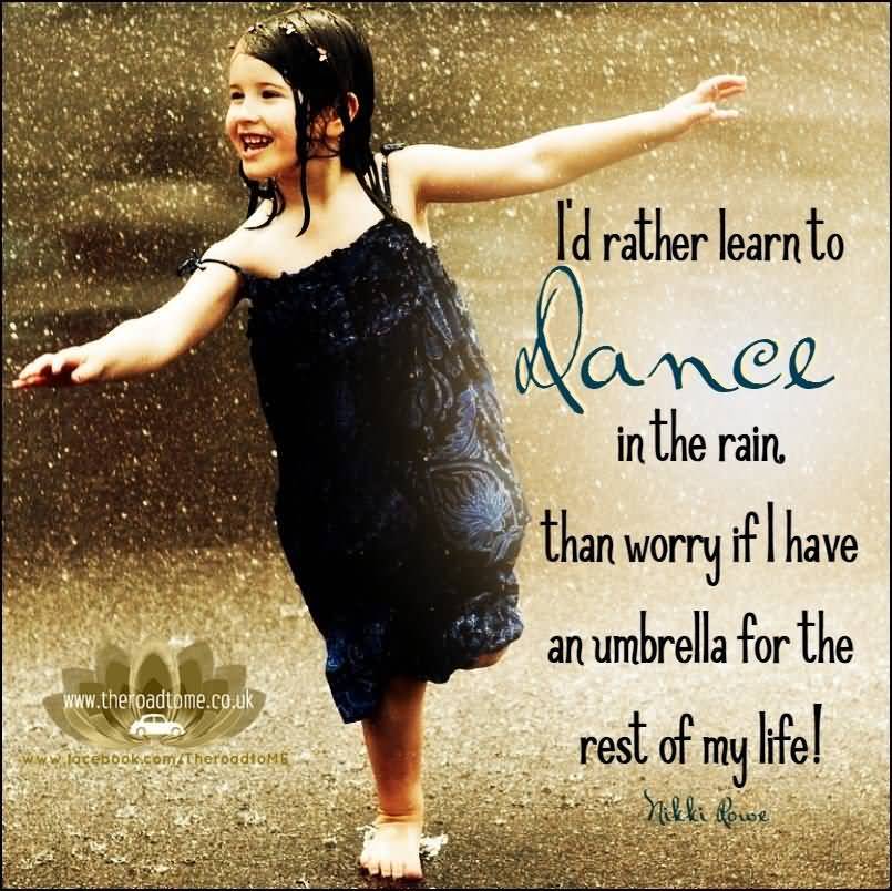 Dance In Rain Quotes Meme Image 19