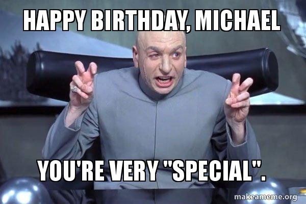Happy Birthday Michael Meme Funny Image Joke 11