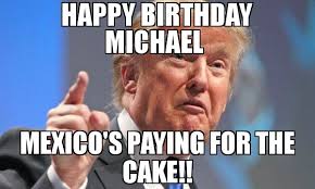 Happy Birthday Michael Meme Funny Image Joke 14