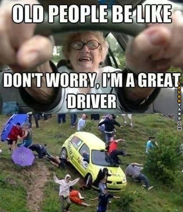 Hilarious old people be like joke
