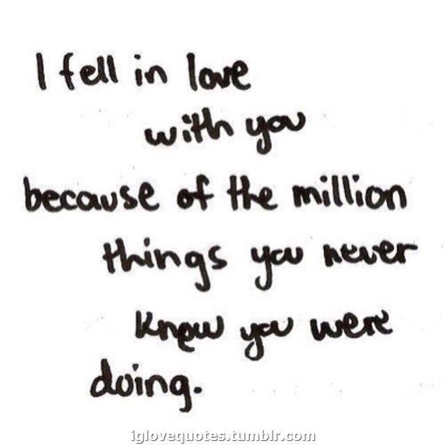 I Fell In Love With You Because Of The Million Things