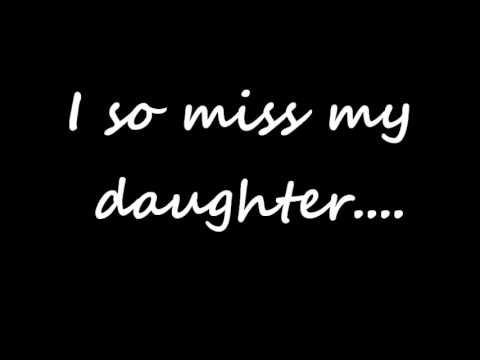 I Miss My Daughter Quotes Meme Image 13