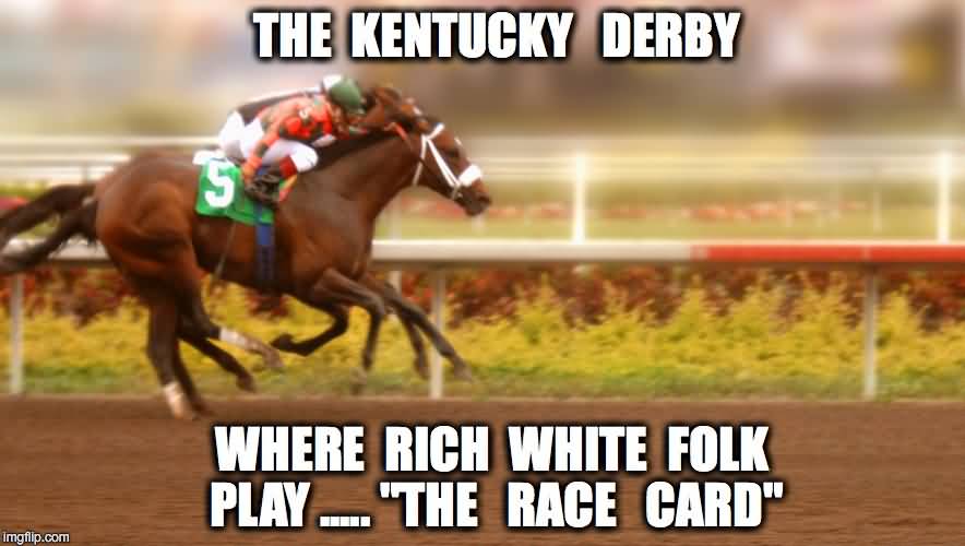 Kentucky Derby Meme Funny Image Photo Joke 07