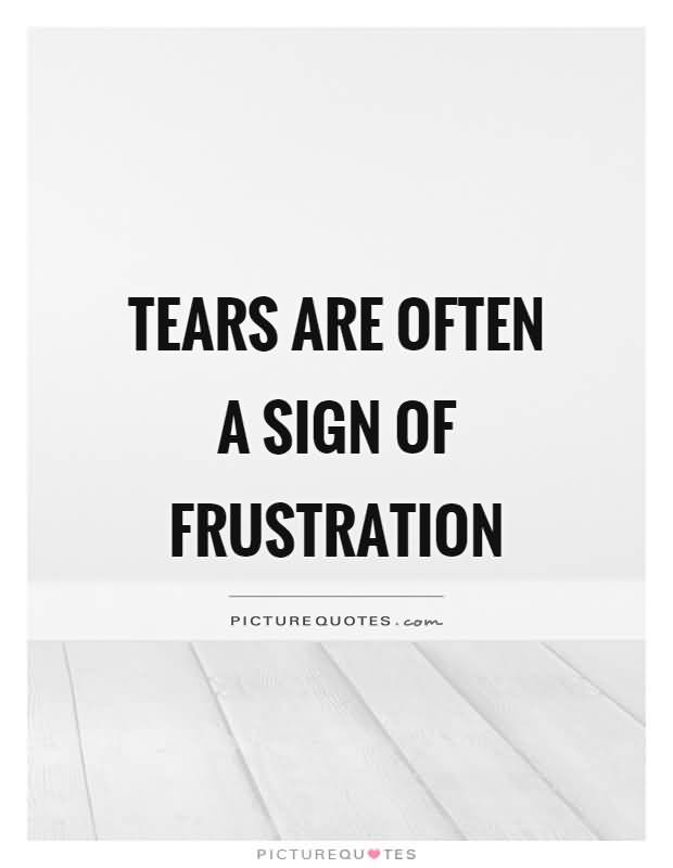 Quotes About Frustration Meme Image 10