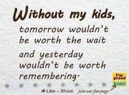 Quotes For My Kids Meme Image 03