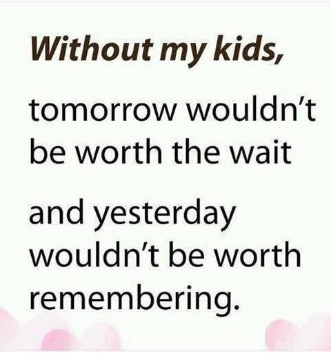 Quotes For My Kids Meme Image 10