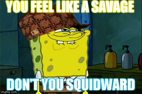 Savage Spongebob Meme Image Photo Joke 08