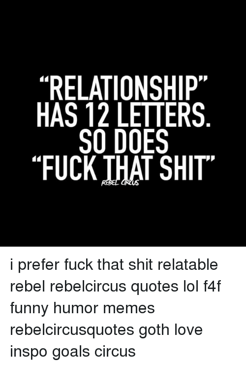Fuck This Relationship Quotes Meme Image 14