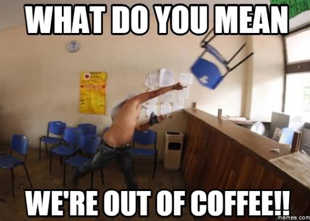 15 Top Funny Coffee Meme Jokes Images & Photos