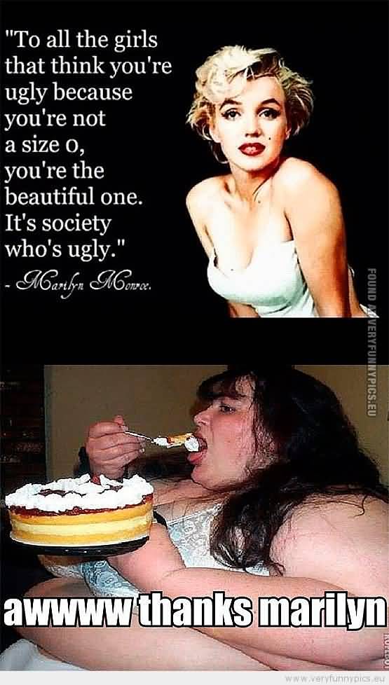 Funny Fat Chick Quotes Meme Image 19
