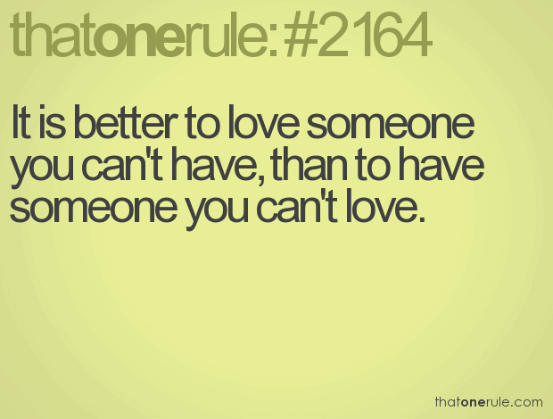 Quotes About Loving Someone You Can't Have 18