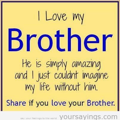 Quotes About Loving Your Brother 10