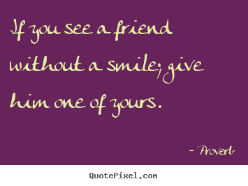 Quotes About Smile And Friendship 04