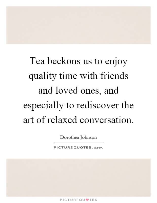 Quotes About Tea And Friendship 08