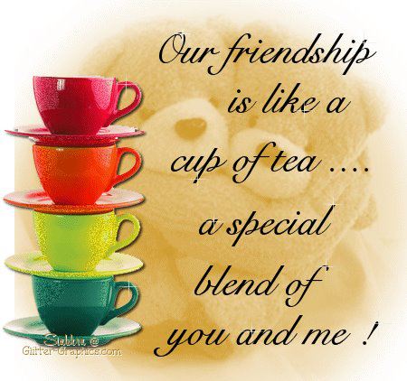 Quotes About Tea And Friendship 12