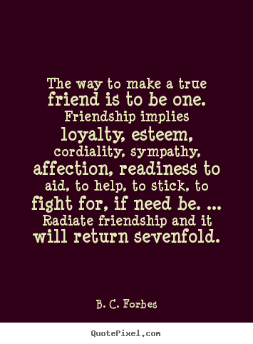 Quotes About True Friendship And Loyalty 14