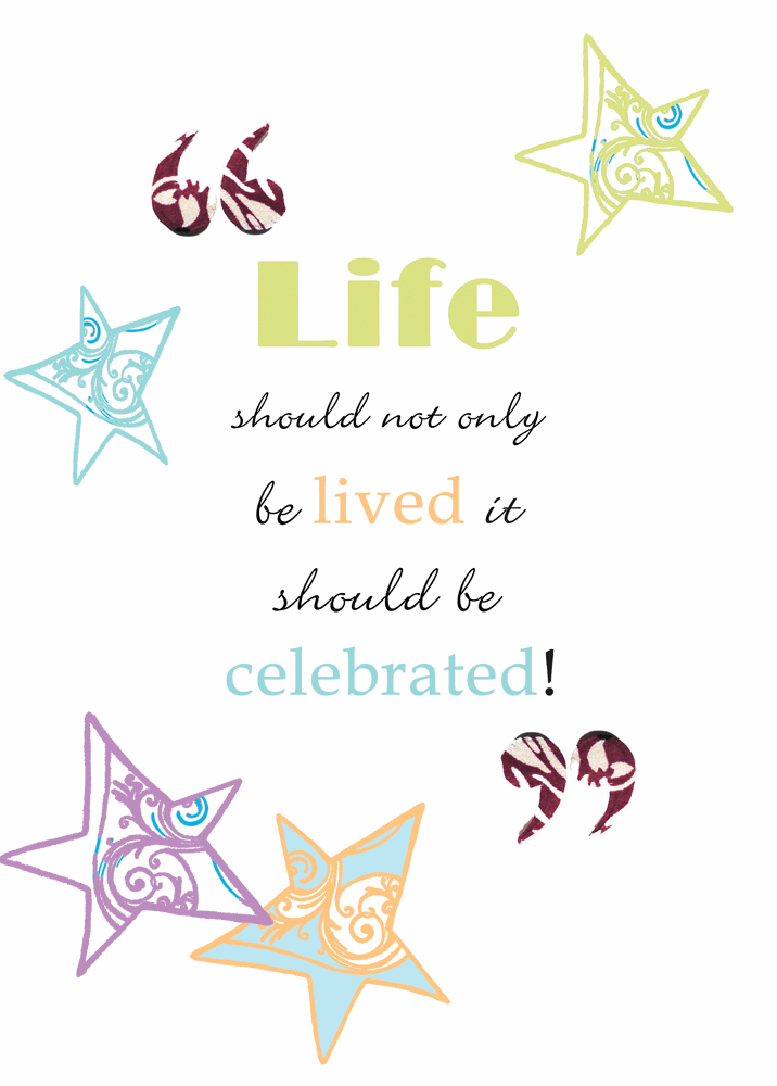 Quotes To Celebrate Life 12