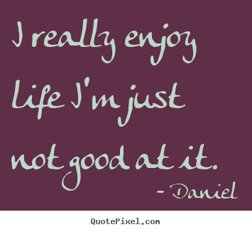 Really Good Life Quotes 05