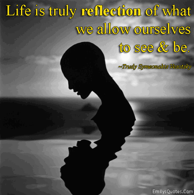 Reflection Quotes About Life 08