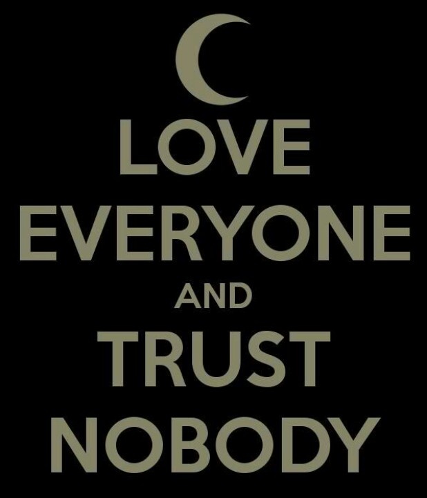 Love Them All But Trust No One Quotes Image 13