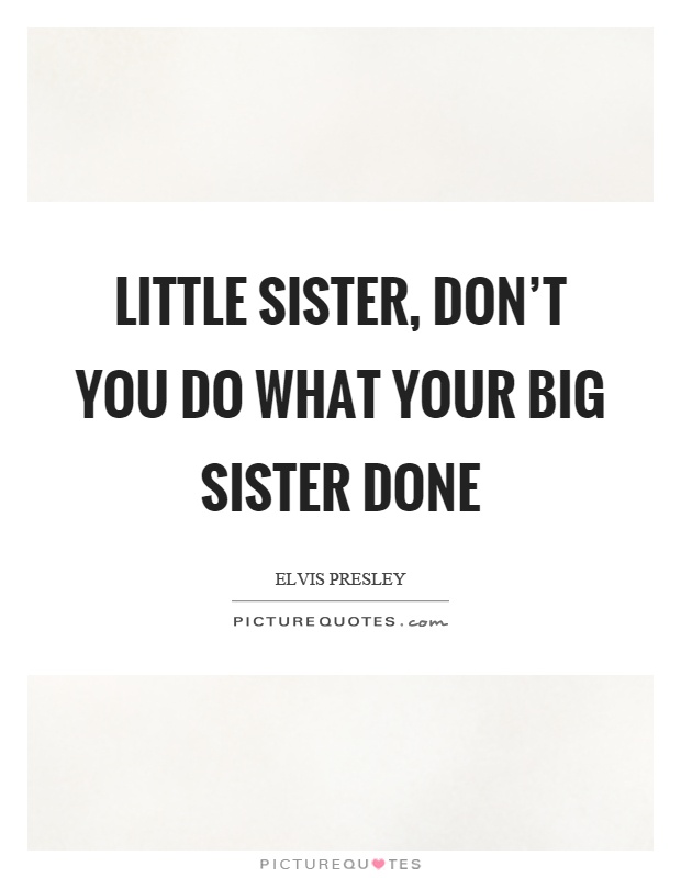 Quotes About Little Sisters And Big Sisters Image 09