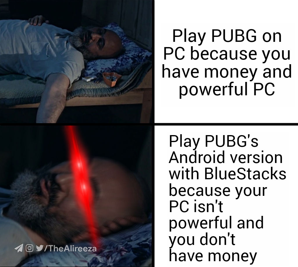 Play Pubg On Pc Because You Have Money And Powerful PC PUBG Meme