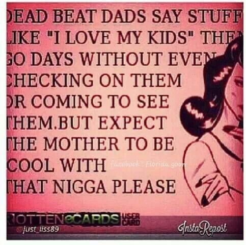Baby Daddy Quotes And Sayings Dead Beat Dads Says