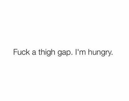 Fuck A Thigh Gap Thick Thighs Quotes