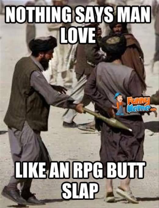 Funny Love Memes Nothing says man love like an RPG butt slap