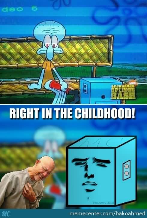 Funny Squidward Memes Right in the childhood
