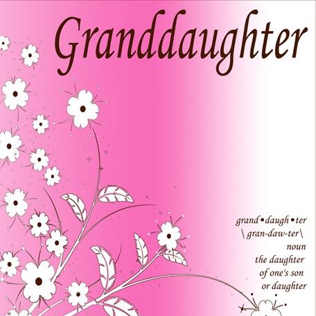 Granddaughter Grand Daugh Ter Sweet Sayings About Granddaughters