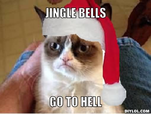 Grumpy Cat Meme Jingle Bells Go To Hell