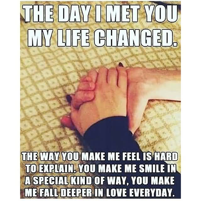 I Love You Memes The day i met you my life changed the way you make me feel is hard to explain Graphics
