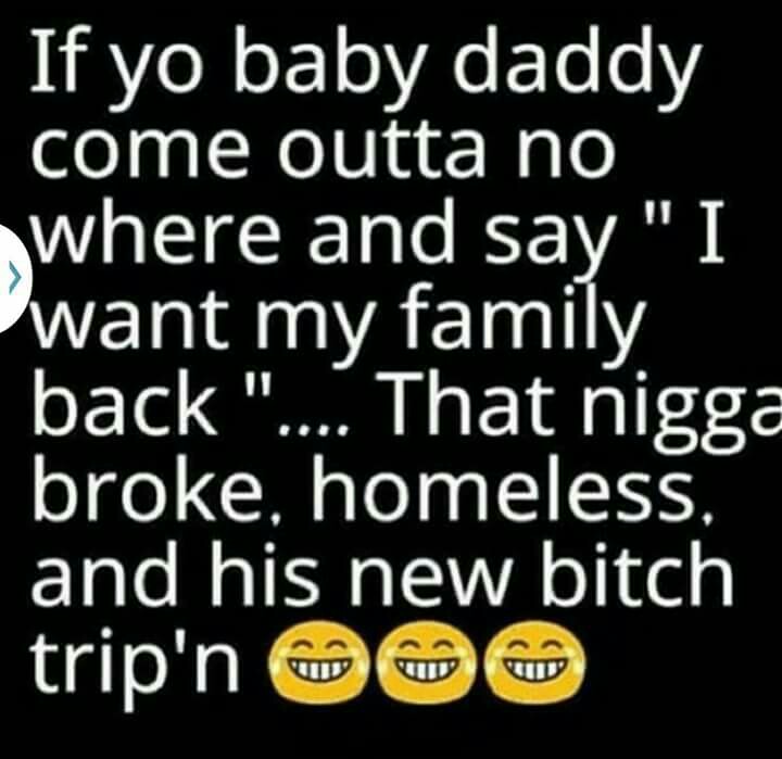 If Yo Baby Daddy Baby Daddy Quotes And Sayings