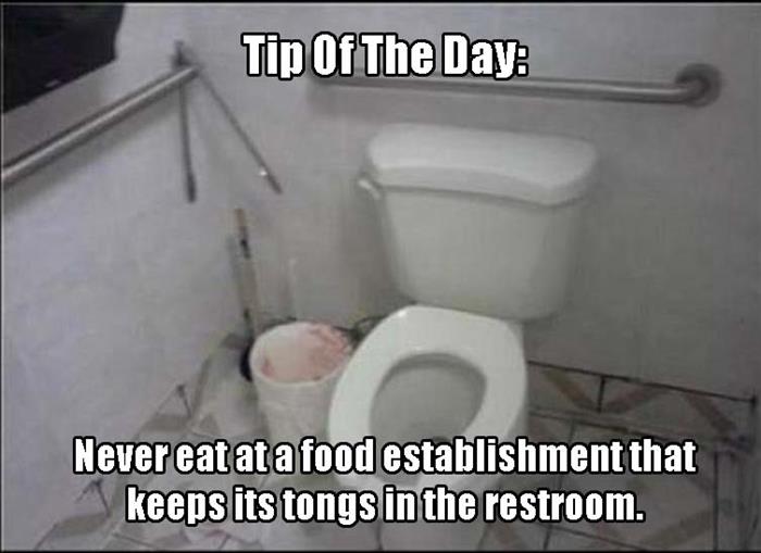 Tip Of The Day Never Eat At A Food Establishment Hilarious WTF Meme
