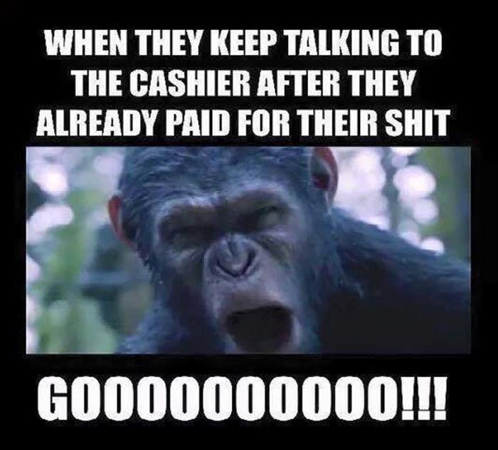 When They Keep Talking To The Cashier After They Already Paid For Their Shit Funny WTF Memes