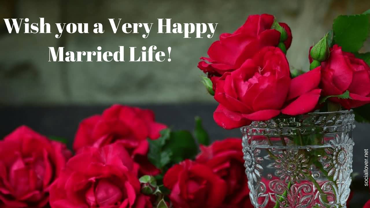 Wish You A Very Happy Happy Married Life Wishes Images Download