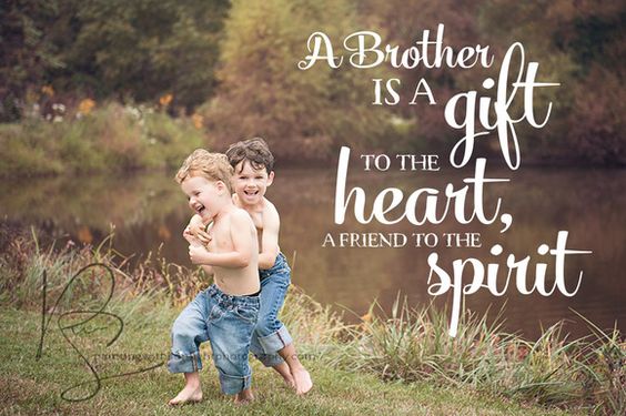 A Brother Is A Gift Brother Quotes