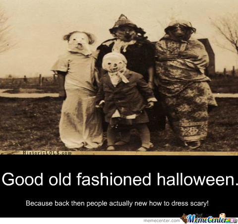 Good Old Fashioned Halloween Halloween Day Meme