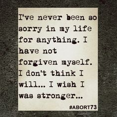 I've Never Been So Sorry Abortion Quotes