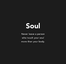 Soul Never Leave A Person Broken Heart Quotes