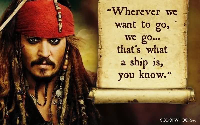 Wherever We Want To Go Jack Sparrow 