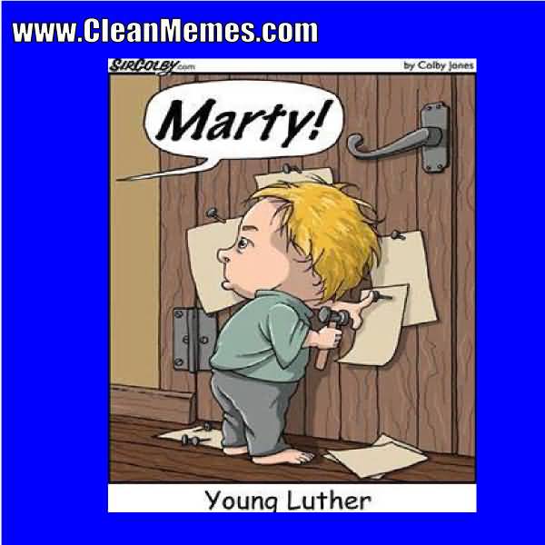 Marty Young Luther Cartoon Memes Clean