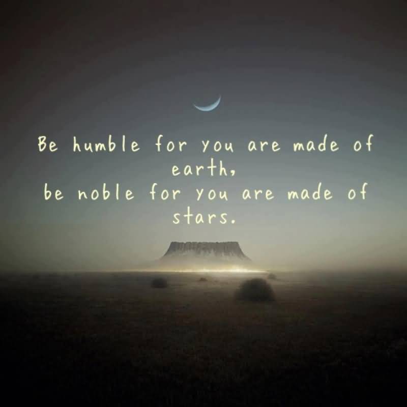 Be Humble Quotes Meme Image 18