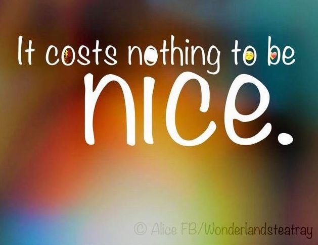 Be Nice Quotes Meme Image 08