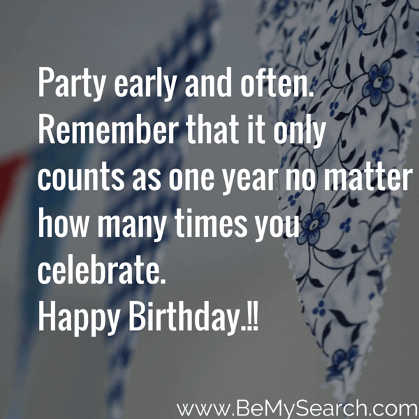 Celebrating Another Year Of Life Quotes Meme Image 17