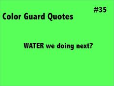 Color Guard Quotes And Sayings Meme Image 01