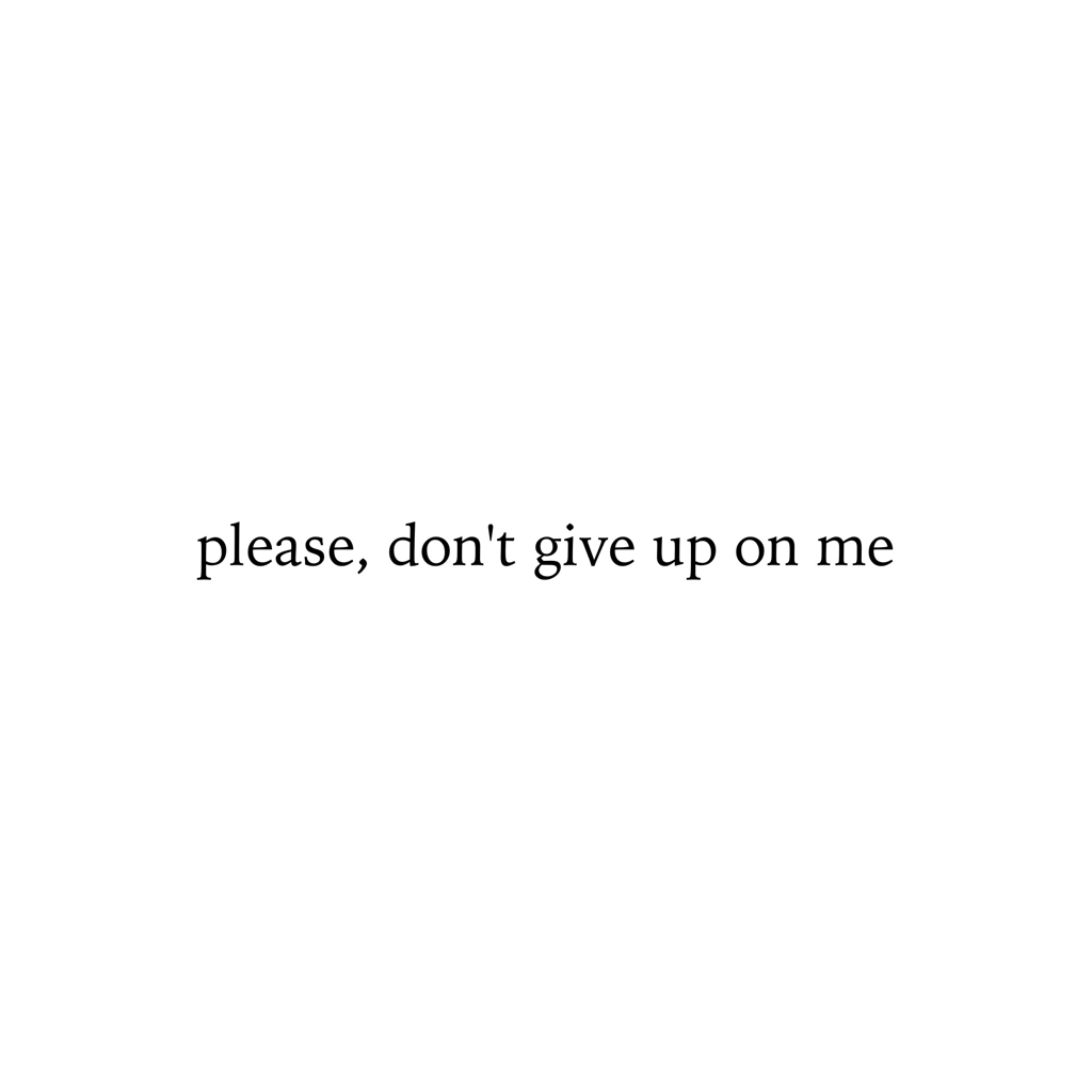 Don't Give Up On Me Quotes Meme Image 12